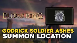 Elden Ring How To Get Godrick Soldier Ashes Summon (Early Summon Location)
