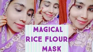 Magical Rice Flour Mask🤩 || OH WAIT !!!