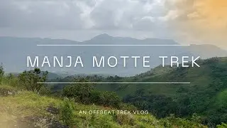 Manja Motte Trek Kodagu  | Nelaji A1 Glamping Basecamp Stay Experience