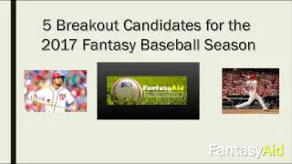 Top 5 Breakout Candidates for the 2017 Fantasy Baseball Season
