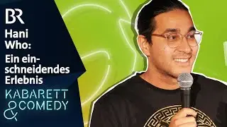 Hani Who: Ein einschneidendes Erlebnis | BAYERN 3 Comedy Stage | BR Kabarett & Comedy