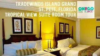 Tradewinds Island Grand - Tropical View Suite - Room Tour - St. Pete Beach, Florida