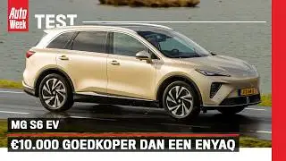 Test: MG S6 EV - Dit is de fijnste MG sinds de ZT