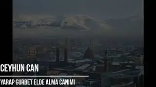 Ceyhun Can-Yarap Gurbet Elde U.H