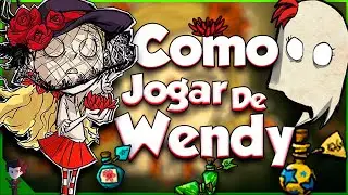 ✅O que todo jogador de WENDY Deveria saber   DONT STARVE TOGETHER