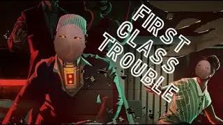 First Class Trouble - Betrayal in SPACE!
