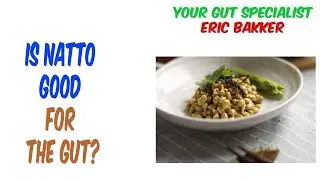 Is Natto Good For The Gut?