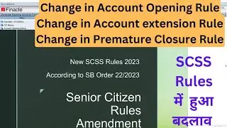Senior Citizen Rules Amendment | New SCSS Rule 2023 | SB Order 22/2023