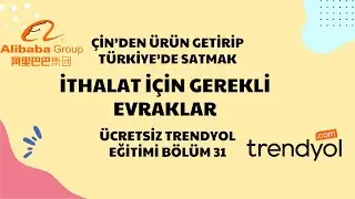 2024 &Ccedil;in'den &Uuml;r&uuml;n Getirmek İ&ccedil;in Gereken Evraklar - &Uuml;cretsiz Trendyol Eğitimi B&ouml;l&uuml;m 31
