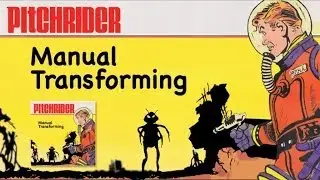 Pitchrider - Manual Transforming