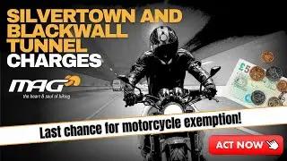 MORE motorcycle charges: Silvertown and Blackwall tunnel- ACT NOW!