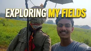 Exploring My Fields ( khet ) 🌾
