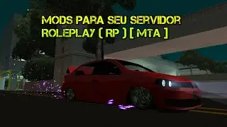 Mods para seu servidor RolePlay ( RP ) [ MTA ]