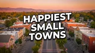 10 Happiest Small Towns in America 2026