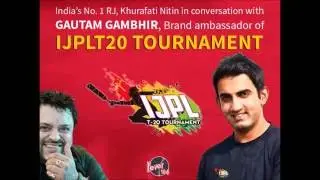 Gautam Gambhir, Brand Ambassador of IJPLT20 on Radio 104 FM