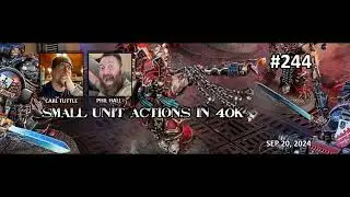 Episode 244 - 40K Small Unit Tactics
