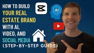 How to Create High-Impact Real Estate Content With AI | Branding, Video, & Social Media Guide