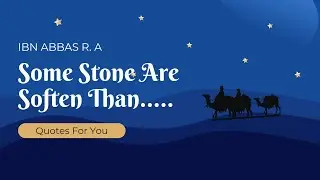 Ibn Abbas Quotes That You Should Know for Your Better Life