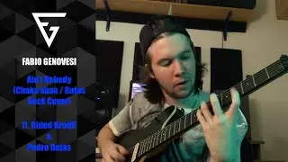 Chaka Khan / Rufus - Ain't Nobody (Rock Cover by Fabio Genovesi ft. Rided Kredli & Pedro Rojas)