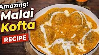 Restaurant Style Malai Kofta Recipe | Ghar Par Banaye Creamy, Rich & Perfect Malai Kofta #malaikofta