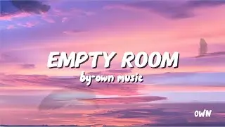 Own Music &ndash; [Empty Room] | Official Audio