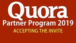 Quora Partner Program 2019 [Earn Money on Quora] How to accept the invite | The Indian Freelancer