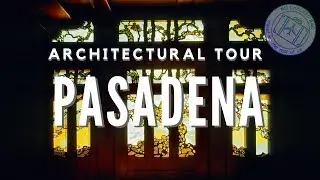 Pasadena Architectural Tour