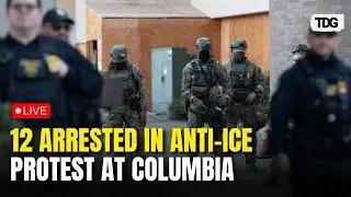 ICE ARREST LIVE: Anti-ICE Protest at Columbia Leads to Arrests, Traffic Disruption