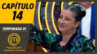 CAPÍTULO 14 | TEMPORADA 01 | MASTERCHEF CELEBRITY ECUADOR