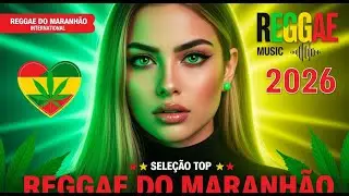 Reggae do Maranh&atilde;o Dance Remix 2026 | Brazil Reggae Party