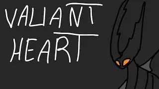 Hollow Knight animatic [Valiant Heart]
