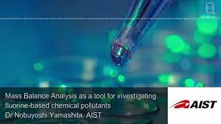 Mass Balance Analysis as a tool for investigating fluorine-based chemical pollutants