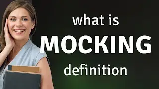 Mocking | MOCKING meaning