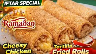 Cheesy Chicken Tortilla Fried Rolls | Make & Store | Ramadan Kareem 🌙