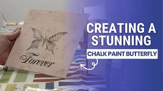 How to Paint a Stunning Butterfly with Chalk Paint | DIY Multi-Surface Craft Tutorial