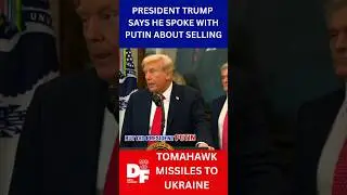 PRESIDENT TRUMP SAYS HE SPOKE WITH PUTIN ABOUT SELLING TOMAHAWK MISSILES TO UKRAINE #trump #ukraine