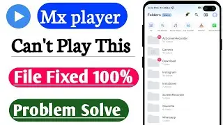 How to Fix mx player can't play this file | mx player can't play this file problem fixed