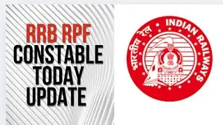 RRB RPF CONSTABLE UPDATE | APPLICATION STATUS| EXAM DATE FOR RPF |