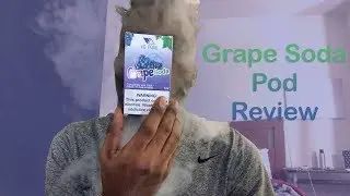 CAN'T BELIEVE IT (GRAPE SODA POD REVIEW)
