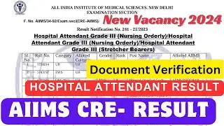 AIIMS Hospital Attendant Result 2023 || New Vacancy Hospital Attendant 2024 || Document Verification