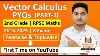 Vector Calculus PYQs 2nd Grade Part-2 (2016&ndash;2025) Explanation + Shortcuts | RPSC 2nd Grade Maths