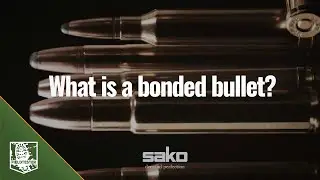 Sako cartridges: what is a bonded bullet?
