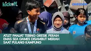 Atlet Panjat Tebing Gresik Peraih Emas SEA Games Disambut Meriah Saat Pulang Kampung | KICKOFF