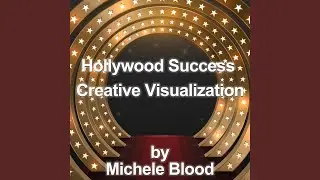 Hollywood Success Creative Visualization
