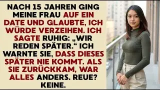 Ein Date Nach 15 Jahren Ehe, Sie Erwartete Vergebung, Ich Ließ Ihr Altes Leben Zurück