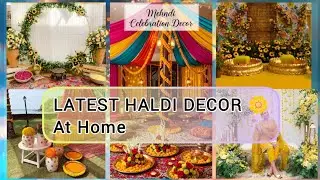 Latest Haldi Decoration Ideas at Home | Simple & Budget Decor 🥰 #haldiceremony