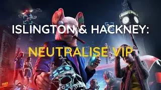 Watch Dogs Legion Islington & Hackney Neutralise VIP Walkthrough Gameplay