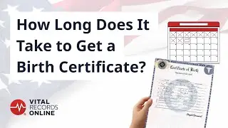 How Long Does It Take to Get a Birth Certificate? | Vital Records Online