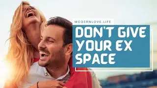 When Your Ex Pulls Away Don&rsquo;t Give Them Space (Give Them THIS Instead)