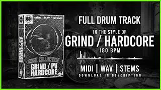 DRUM TRACK IN THE STYLE OF GRIND / HARDCORE 180BPM